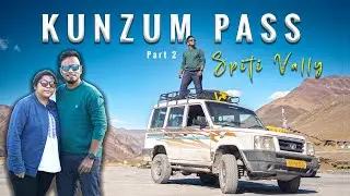 Manali to spiti valley Via KUNZUM PASS | Full Journey