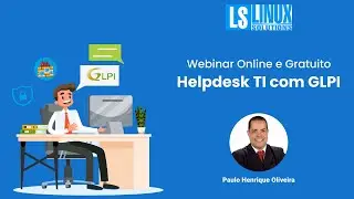 Webinar Online e Gratuito - Helpdesk TI com GLPI
