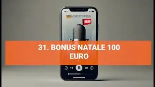 Bonus Natale 100 euro -  Podcast Unimpresa - p.31 - 14/10/2024