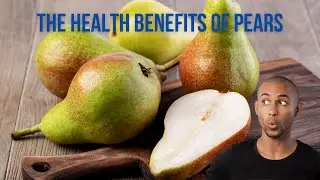 7 Powerful Health Benefits Of Pears
