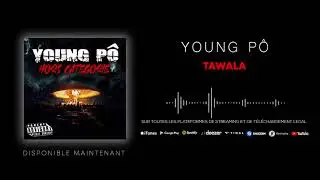 Young Pô - Tawala (Son officiel)