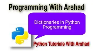 Dictionaries in Python.  Python Tutorials With Arshad#8