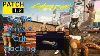 Cyberpunk Patch 1.2 Gorilla Arms and Crit Stacking without Street Brawler Perks