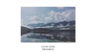 Clem Leek - Progress 3