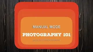 12 How to use Manual Mode in Camera- Basics of Photography