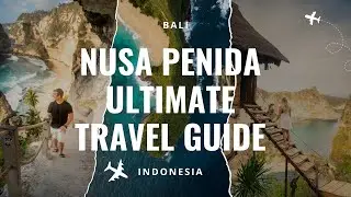 🌴✨ The ULTIMATE Nusa Penida Travel Guide 🇮🇩 | Best Spots + Insider Tips 🏝️📍