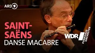 Camille Saint-Saëns - Danse macabre | WDR Funkhausorchester