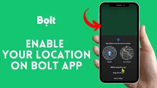 How to Enable Your Location on Bolt App? Turn on Your Location on Bolt App on Android 2024