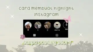 how to make insta highlights without posting on story 🧶