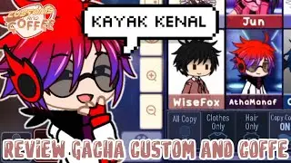 👀LIKE YOU KNOW WHO THIS IS✨GACHA CUSTOM AND COFFEE REVIEW✨