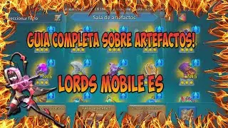 Tutorial Lords Mobile ES || 🔥¡Guia completa de Artefactos!🔥 || #1