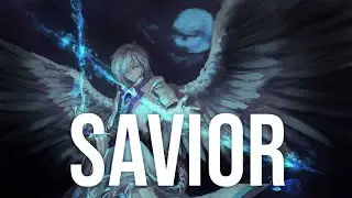 Nightcore - Savior | Arcando and Silent Child | Lyrics