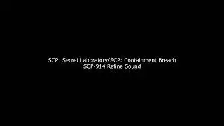 SCP: Secret Laboratory and SCP: Containment Breach - SCP-914 Refining Sound