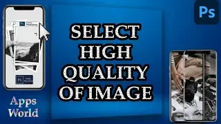 How To Select High Quality Of Your Image On Adobe Photoshop App