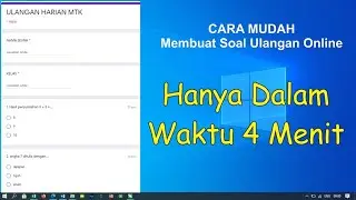 4 MENIT MUDAH BUAT SOAL ULANGAN ONLINE DENGAN GOOGLE FORM