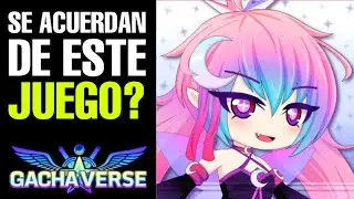 TE ACUERDAS DE GACHAVERSE? 🤔