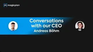 A NEW Era of magicplan with 🔵 magicplan's CEO - Andreas Böhm
