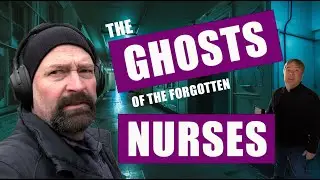 The Haunting of Norwich Hospital's forgotten Nurses