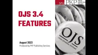 OJS 3.4 Features Video