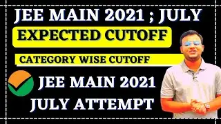 JEE Main 2021 July Attempt Expected Cutoff Category Wise | JEE Main 2021 Cutoff 