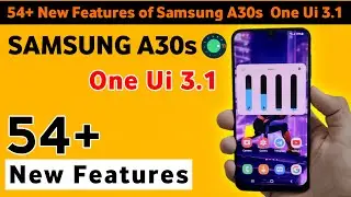 Samsung Galaxy A30s Android 11 Update New Features | 54+ Hidden Features | A30s One Ui 3.1 #A30s