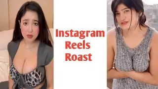 Instagram Reels Roast Ft  Neha Singh
