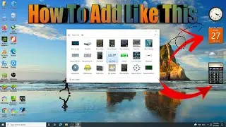 How to add clock, calendar, calculator, etc on Desktop/Laptop/ Windows 10