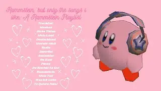 Rammstein, but only the songs i like; A Rammstein Playlist