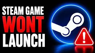 How to Fix Steam Games Not Launching (2026)