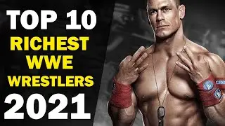 TOP 10 MOST RICHEST WWE WRESTLERS