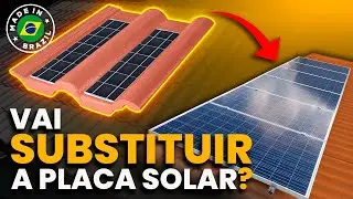 TELHA SOLAR BRASILEIRA vai transformar a ENERGIA SOLAR...