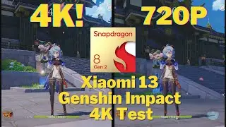Xiaomi 13 Runs Genshin Impact at 4K Resolution! Snapdragon 8 Gen 2 Is Such A Beast!