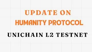 Update On Humanity Protocol & Unichain L2 Testnet  #airdrop #ethereum