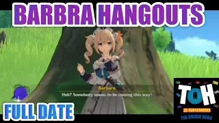 GENSHIN IMPACT BARBRA HANGOUTS BEST ROUTE FULL