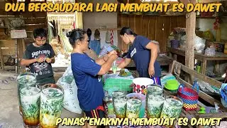 DUA BERSAUDARA LAGI MEMBUAT ES DAWET DI SIANG SARI‼️