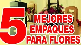 🎁Descubre 5 Modelos de Empaque Ideales para Presentar tus Flores🔴💪