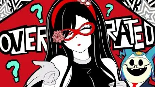 Persona 5 - Overrated Yet Overhated (Ft. 