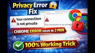 How to Fix Your Connection is not private Error in Google Chrome||Chrome log in Error in Hindi