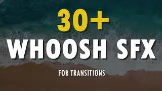 30+ Whoosh SFX Pack