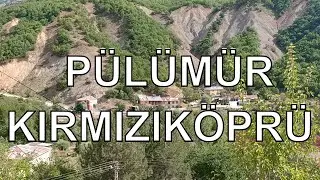 Tunceli Pülümür Kırmızıköprü (Pirdesur) - Dr. Murat