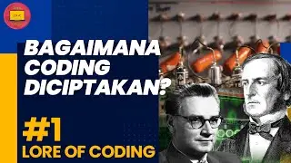 Bagaimana Coding Diciptakan | Lore of Coding #1