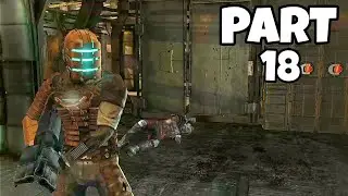 DEAD SPACE PC - Gameplay Walkthrough Part 18