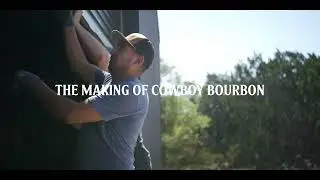 The Making of 2022 Cowboy Bourbon