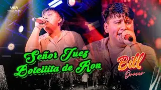 Señor Juez / Botellita de Ron - Bill Orosco (En Concierto 2025)