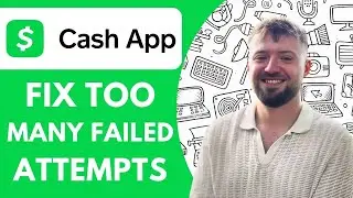 How To Fix Too Many Failed Attempts On Cash App - 2025 (Simple Tutorial)