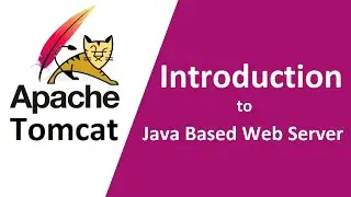 Apache Tomcat Server : Introduction to Java Web Server