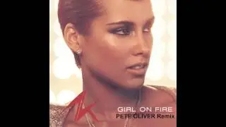 Alicia Keys - Girl On Fire (Pete Oliver Remix)
