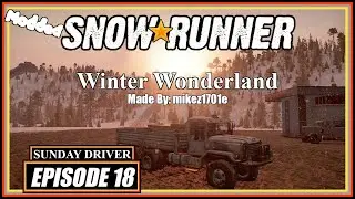 Winter Wonderland | SnowRunner | Episode 7 END