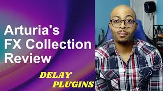 Arturia FX Collection 4 Review: Delay Plugins