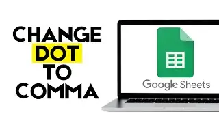 How to Change Dot to Comma in Google Sheets